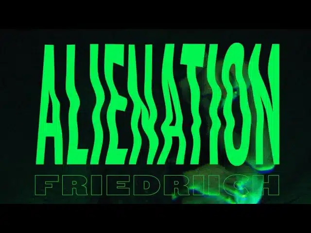 FRIEDRIICH - Alienation (Official Lyric Video)